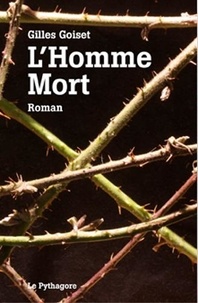 Gilles Goiset - L'Homme Mort.