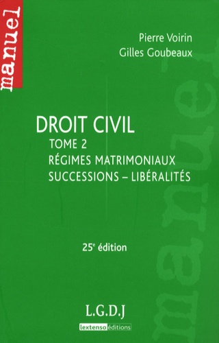 Droit civil. Tome 2, Régimes matrimoniaux, successions - libéralités 25e édition
