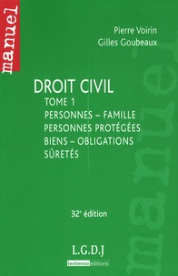 Gilles Goubeaux et Pierre Voirin - Droit civil - Tome 1, Personnes, famille, personnes protégées, biens, obligations, sûretés.