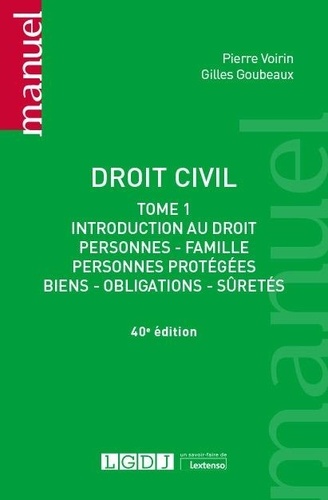 Droit civil. Tome 1, Introduction au droit : personnes - familles, personnes protégées, biens - obligations - sûretés 40e édition
