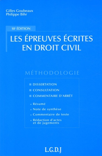 Gilles Goubeaux et Philippe Bihr - Les épreuves écrites en droit civil.