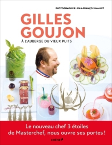 Gilles Goujon - Gilles Goujon à l'Auberge du Vieux Puits.