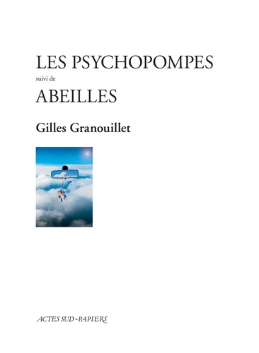 Les psychopompes. Suivi de Abeilles