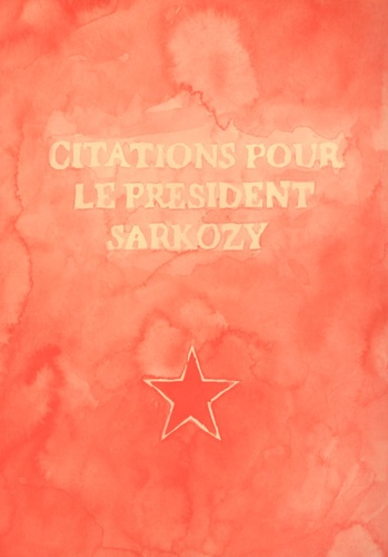 Gilles Grelet - Citations pour le président Sarkozy.