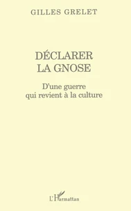 Déclarer la gnose