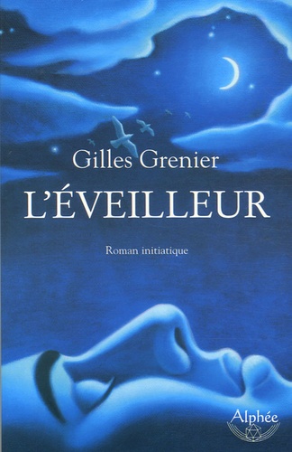 Gilles Grenier - L'éveilleur.