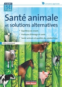 Gilles Grosmond - Santé animale et solutions alternatives.