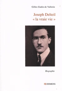 Joseph Delteil "la vraie vie"