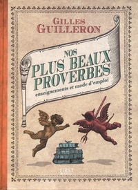Gilles Guilleron - Nos plus beaux proverbes - Enseignements et mode d'emploi.