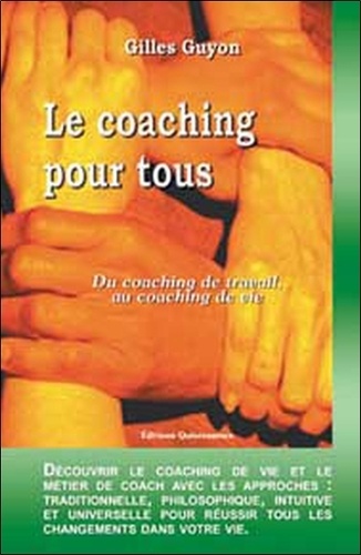 Gilles Guyon - Le coaching pour tous - Du coaching de travail au coaching de vie.