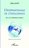 Gilles Guyot - L'internationale de l'intelligence - Pour une mondialisation éclairée !.