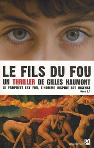 Gilles Haumont - Le fils du fou.