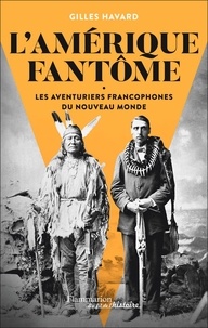 Livres en suédois L'Amérique fantôme  - Les aventuriers francophones du Nouveau Monde 