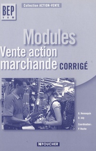 Gilles Hennequin et D Joly - Modules BEP VAM - Vente-action marchande, Corrigé.