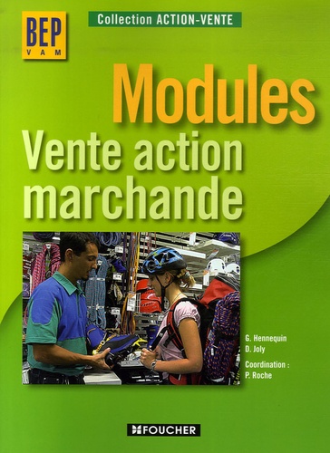 Gilles Hennequin et D Joly - Modules Vente action marchande BEP VAM.