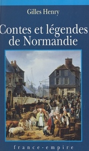 Gilles Henry et  Héloret - Contes et légendes de Normandie.