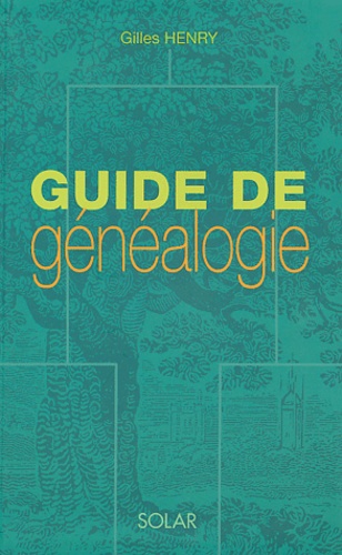 Gilles Henry - Guide de généalogie.