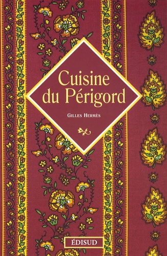 Gilles Hermès - Cuisine du Périgord.
