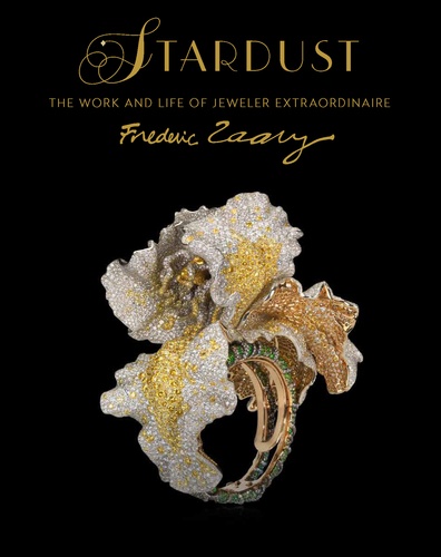 Gilles Hertzog - Stardust - The Work and Life of Jeweler Extraordinaire Frédéric Zaavy.