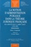 La notion d'administration publique dans la théorie juridique française de la révolution à l'arrêt Cadot (1789-1889)