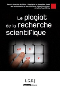 Gilles J. Guglielmi et Geneviève Koubi - Le plagiat de la recherche scientifique.