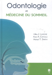 Gilles J. Lavigne et Peter A. Cistulli - Odontologie et médecine du sommeil.