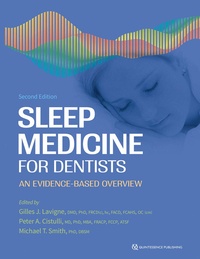 Gilles J. Lavigne et Peter A. Cistulli - Sleep Medicine for Dentists - An Evidence-Based Overview.