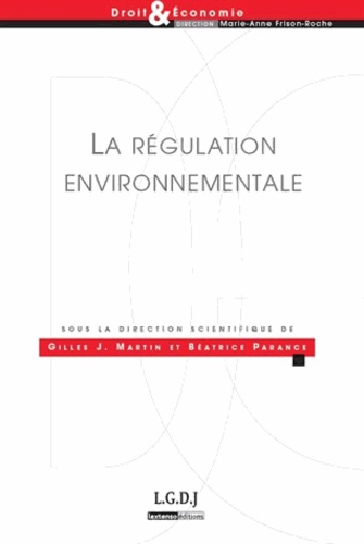 Gilles J Martin et Béatrice Parance - La régulation environnementale.
