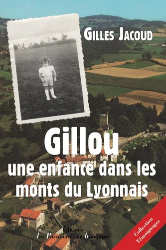 <a href="/node/46651">Gillou, une enfance dans les Monts du Lyonnais</a>