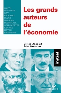 Gilles Jacoud et Eric Tournier - Initial - Les grands auteurs de l'économie.