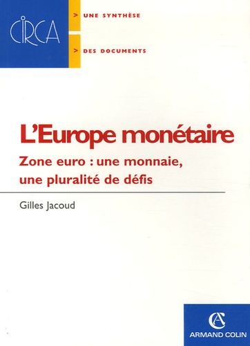 Gilles Jacoud - L'Europe monétaire - Zone euro : une monnaie, une pluralité de défis.