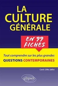 La culture générale en 99 fiches