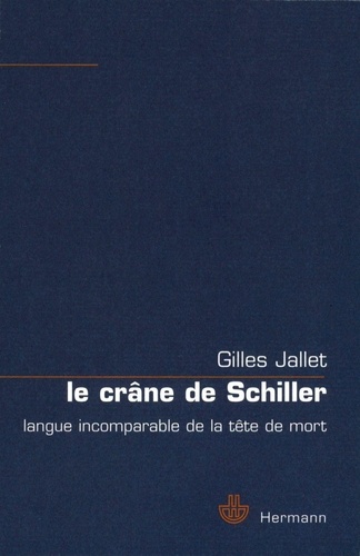 Le crâne de Schiller. Langue incomparable de la tête de mort