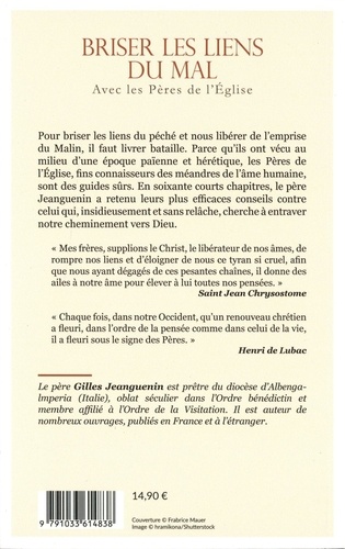 Briser les liens du mal. Avec les Pères de l'Eglise