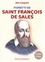 Fioretti de saint François de Sales. Rien par force, tout par amour 2e édition