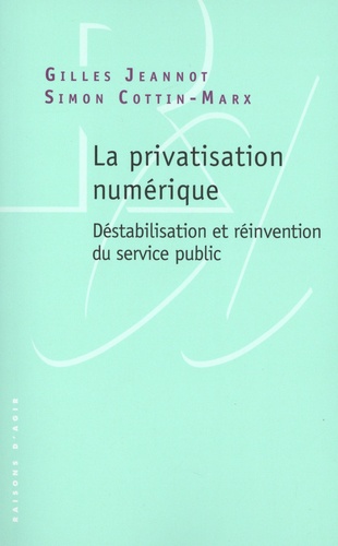 La privatisation numérique. Déstabilisation et réinvention du service public