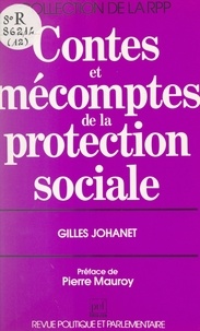 Gilles Johanet et Mario Guastoni - Contes et mécomptes de la protection sociale.