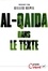 Al-Qaida dans le texte. Ecrits d'Oussama ben Laden, Abdallah Azzam, Ayman al-Zawahiri et Abou Moussab al-Zarqawi
