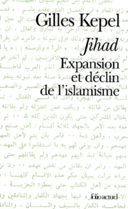 Jihad. Expansion Et Declin De L'Islamisme