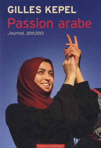 Passion arabe. Journal, 2011-2013