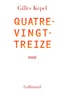 Gilles Kepel - Quatre-vingt-treize.