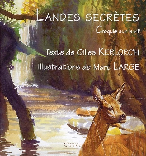 Gilles Kerloc'h et Christian Marsan - Landes secrètes - Croquis sur le vif.