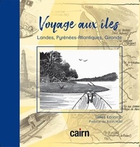 Gilles Kerlorc'h - Voyages aux îles - Landes, Pyrénées-Atlantiques, Gironde.