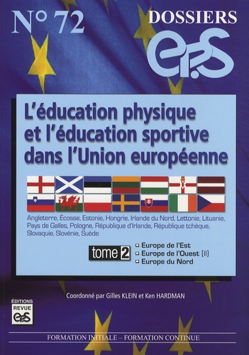 L'éducation physique et l'éducation sportive dans l'Union européenne. Tome 2, Europe de l'Est, Europe de l'Ouest (II), Europe du Nord