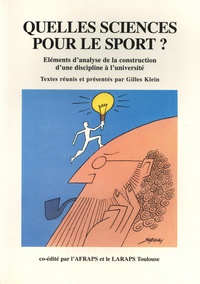 Gilles Klein - Quelles sciences pour le sport ? - Eléments de la construction d'une discipline à l'université.