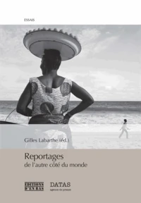 Reportages de l'autre côté du monde