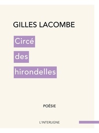 Gilles Lacombe - Circé des hirondelles.