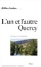 Gilles Lades - L'un et l'autre Quercy - De Figeac à la dordogne 2022.