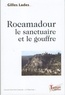 Gilles Lades - Rocamadour - Le sanctuaire et le gouffre.