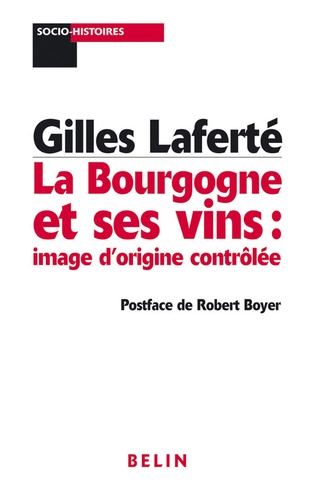 Gilles Laferté - La Bourgogne et ses vins : image d'origine contrôlée.